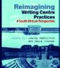 Cover image of Reimagining Writing Centre Practices